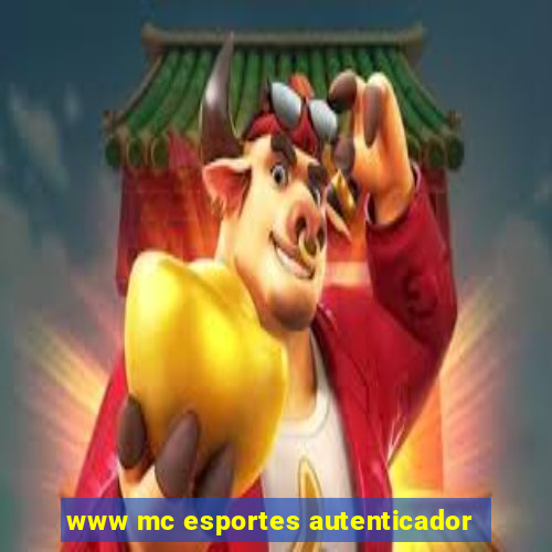 www mc esportes autenticador